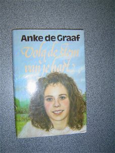 Anke de Graaf - Volg de stem van je hart
