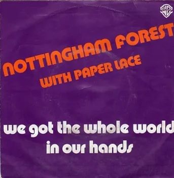 Nottingham Forrest & Paper Lace : We got the whole world - 1