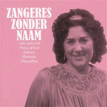 Zangeres Zonder Naam ‎– Mooi Was Die Tijd (CD) Nieuw - 1