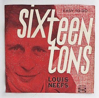 single: Louis Neefs - Sixteen Tons / Easy to do (CNR, NL, 1964) - 1