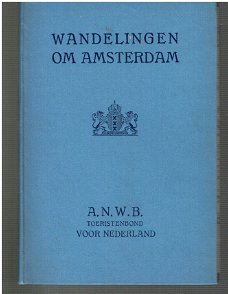 Wandelingen om amsterdam door A.E. D'Ailly (ANWB)