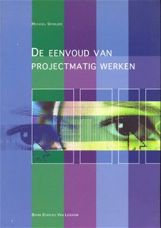 De eenvoud van projectmatig werken - Michiel Spanjer