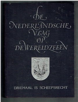 De Nederlandsche vlag op de wereldzeeën door J.C. Mollema (maritiem) - 1