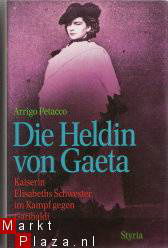 Arrigo Petacco - Die Heldin von Gaeta. Kaiserin Elisabeths - nr. 1