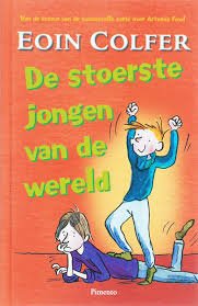 Eoin Colfer - De Stoerste Jongen Van De Wereld (Hardcover/Gebonden) - 1