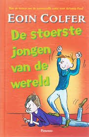 Eoin Colfer - De Stoerste Jongen Van De Wereld    (Hardcover/Gebonden)