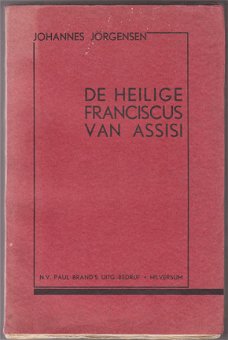 Johannes Jorgensen: De Heilige Franciscus van Assisi