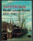 Amsterdam, beeld van een haven 1870/1940 door Werkman ea (maritiem scheepvaart) - 1 - Thumbnail