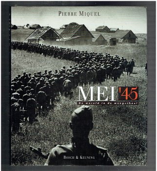 Mei 45, de wereld in de weegschaal, Pierre Miquel (tweede wereldoorlog) - 1