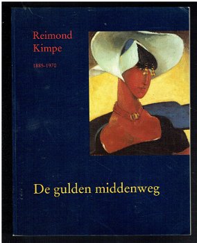 Reimond Kimpe 1885-1970: De gulden middenweg - 1