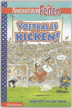 Jaap -Wim Van Der Horst - Voetbal is Kicken ! - 1