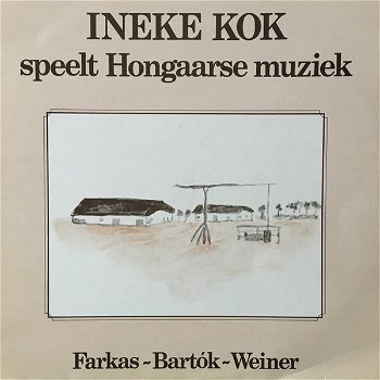 LP - Ineke Kok speelt Hongaarse muziek, Farkas, Bartók, Weiner - 0