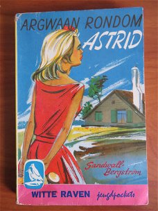 Argwaan rondom Astrid - Marta Sandwall-Bergström