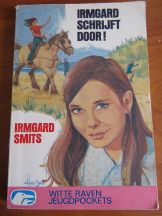 Irmgard schrijft door! - Irmgard Smits - nr. 1