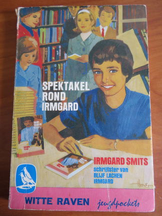 Spektakel rond Irmgard - Irmgard Smits - nr. 1