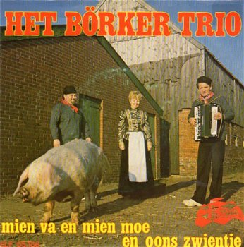 Het Börker Trio : Mien va en mien moe en ons zwientje (1980) - 1