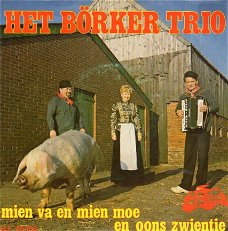 Het Börker Trio : Mien va en mien moe en ons zwientje (1980)