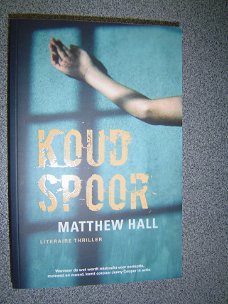 Matthew Hall - Koud spoor