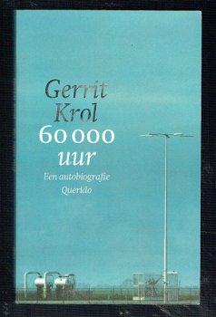 60 000 uur, een autobiografie door Gerrit Krol - 1