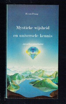 Mystieke wijsheid en universele kennis door H. van Praag