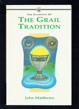 The elements of the grail tradion by John Matthews - 1