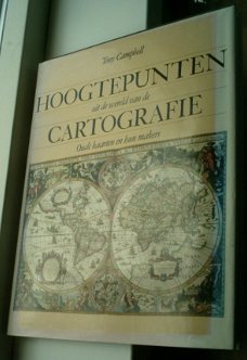 Hoogtepunten uit de wereld van de cartografie(Tony Campbell)