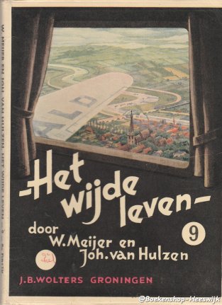 Het wijde leven leesboek voor de Christelijke school.Deel 9 - nr. 1