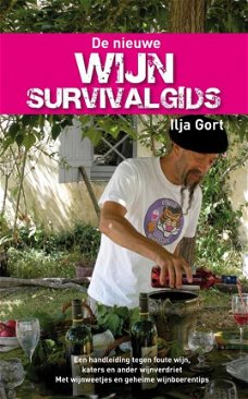 Ilja Gort  -  De Nieuwe Wijnsurvivalgids