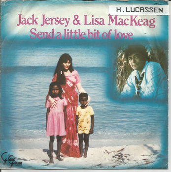 Jack Jersey & Lisa MacKeag ‎: Send A Little Bit Of Love (1982) - 0