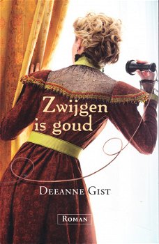 ZWIJGEN IS GOUD - Deeanne Gist - 1