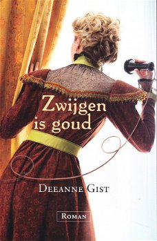 ZWIJGEN IS GOUD - Deeanne Gist