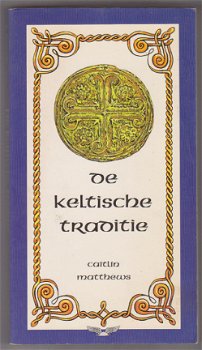 Caitlin Matthews: De Keltische Traditie - 1