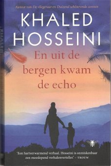 Khaled Hosseini - En uit de bergen kwam de echo.