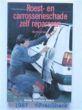 [1987] Roest- en carrosserieschade zelf repareren, Franke, Kluwer TB, - 1