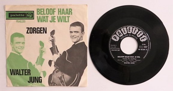 single: Walter Jung - Beloof haar wat je wilt (Palette, 1964) - 2