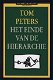 Tom Peters - Het Einde Van De Hierarchie (Hardcover/Gebonden) - 1 - Thumbnail