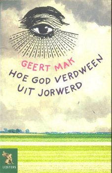 Hoe God verdween uit Jorwerd - Geert Mak - 1
