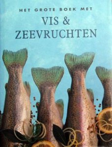 Het grote boek met VIS & ZEEVRUCHTEN