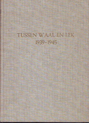 Tussen Waal en Lek 1939-1945 - nr. 1