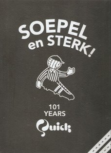 SOEPEL EN STERK - 101 jaar QUICK