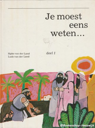 Land, Sipke van der - Je moest eens weten deel 1 - nr. 1