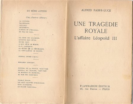 ALFRED FABRE-LUCE**UNE TRAGEDIE ROYALE**L' AFFAIRE LEOPOLD III***FLAMMARION*SOFTCOVER** - 2