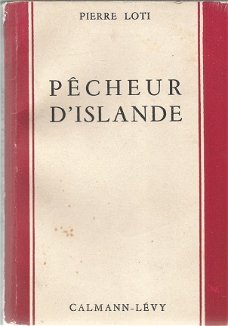 PIERRE LOTI**PECHEUR D' ISLANDE**SOFTCOVER CALMANN-LEVY.**