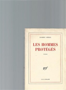 ROBERT MERLE**LES HOMMES PROTEGES**NRF GALLIMARD SOFTCOVER** - 1