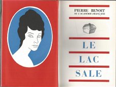 PIERRE BENOIT **LE LAC SALE** CLUB DU LIVRE CATHOLIQUE INTENATIONAL. EXEMPLAIRE NR. 381