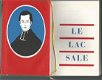 PIERRE BENOIT **LE LAC SALE** CLUB DU LIVRE CATHOLIQUE INTENATIONAL. EXEMPLAIRE NR. 381 - 2 - Thumbnail