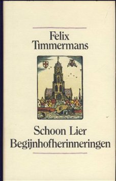 FELIX TIMMERMANS**1.SCHOON LIER.2.BEGIJNHOFHERINNERINGEN.**