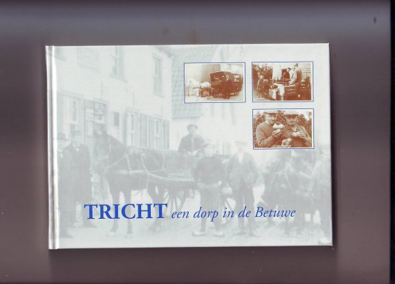 Tricht een dorp in de Betuwe - nr. 1