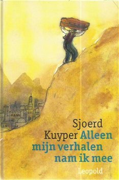 Sjoerd Kuyper - Alleen Mijn Verhalen Nam Ik Mee (Hardcover/Gebonden) Kinderjury - 1