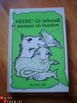 Heere gij behoudt mensen en beesten door ds J.H.C. Olie - 1